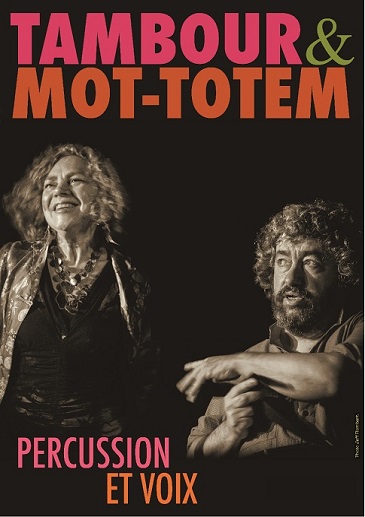 Tambour & Mot-Totem © Tambour & Mot-Totem Tambour & Mot-Totem